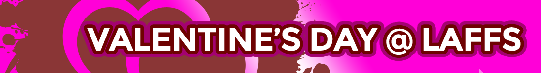 Valentine's Day at Laffs 